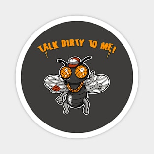 Funny Cute Hiphop Urban Dirty Fly Meme Magnet